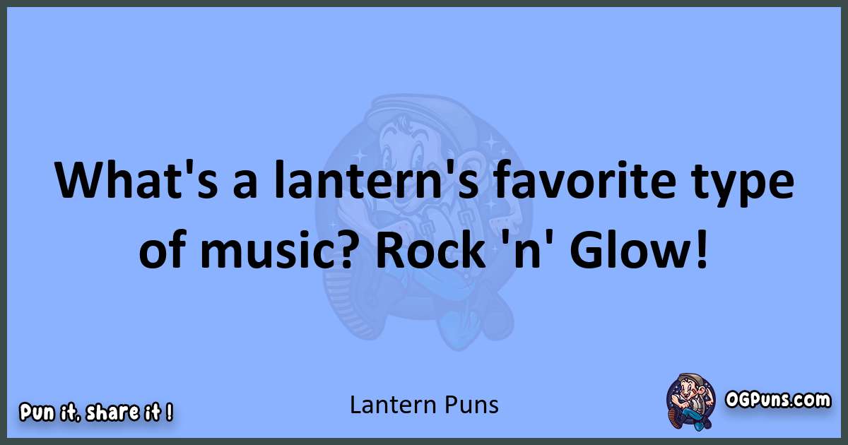 pun about Lantern puns