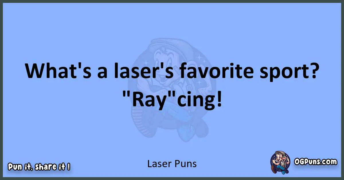 pun about Laser puns