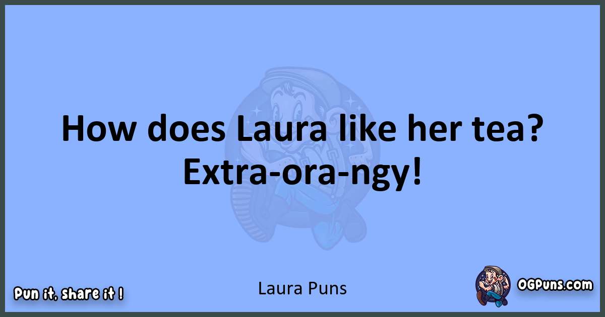 pun about Laura puns