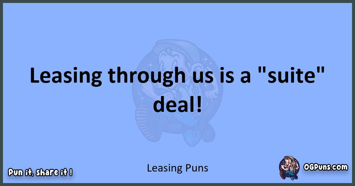 pun about Leasing puns