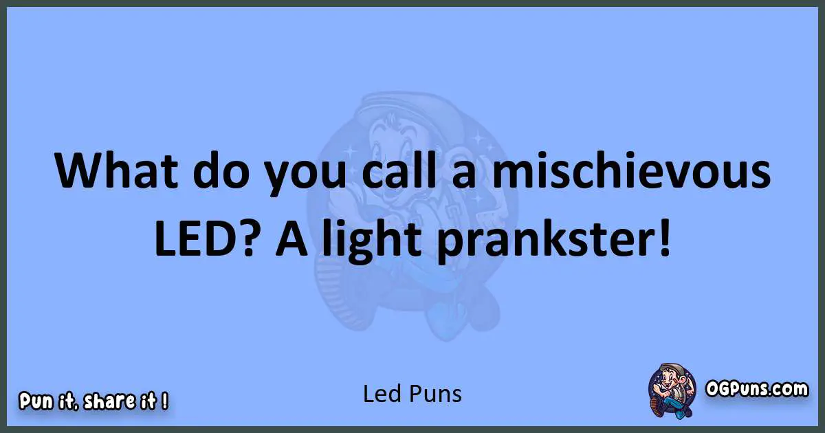 pun about Led puns