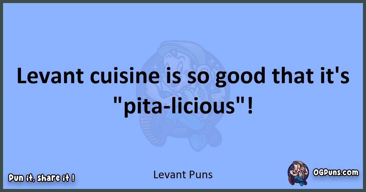 pun about Levant puns