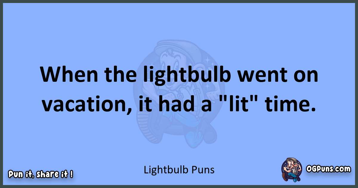 pun about Lightbulb puns