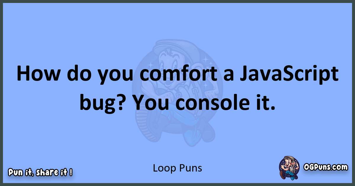 pun about Loop puns