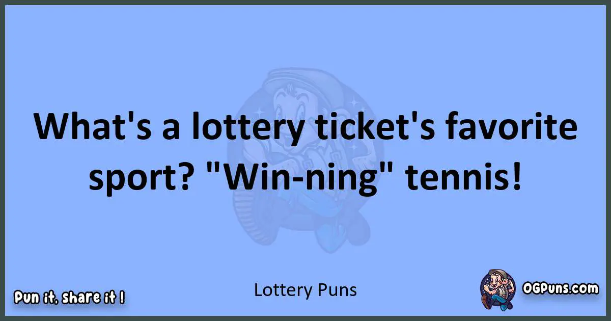 pun about Lottery puns