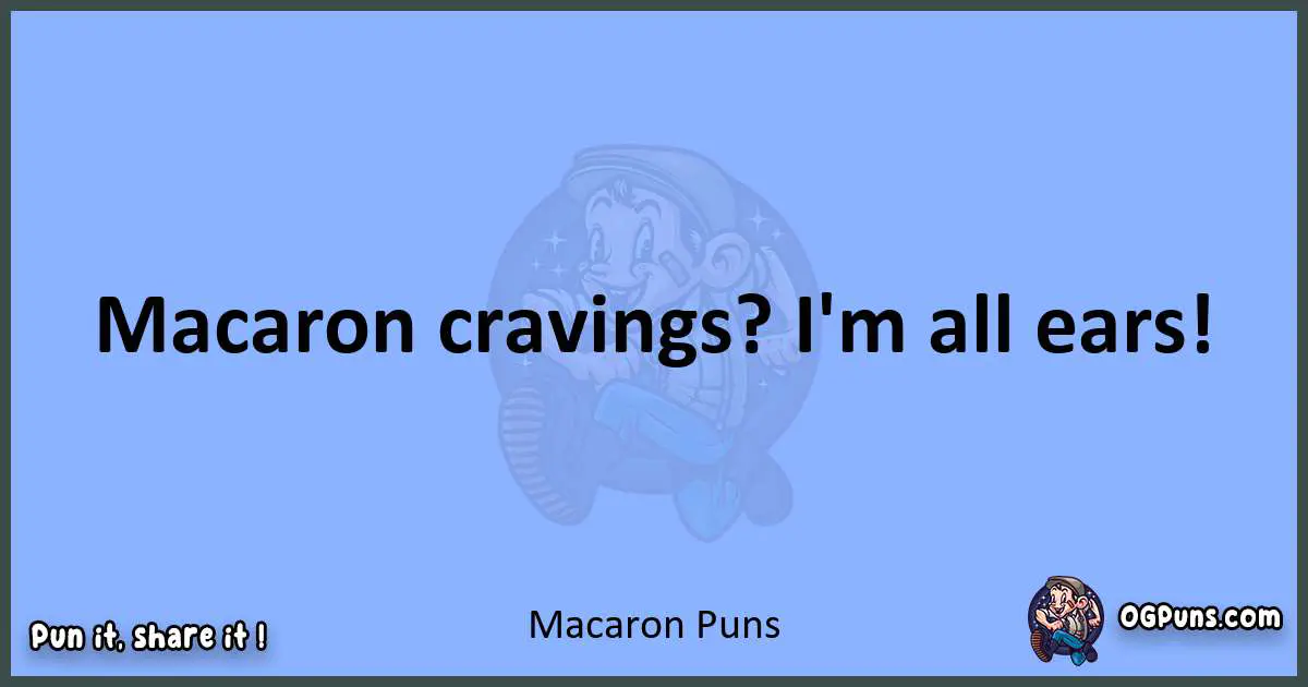 pun about Macaron puns
