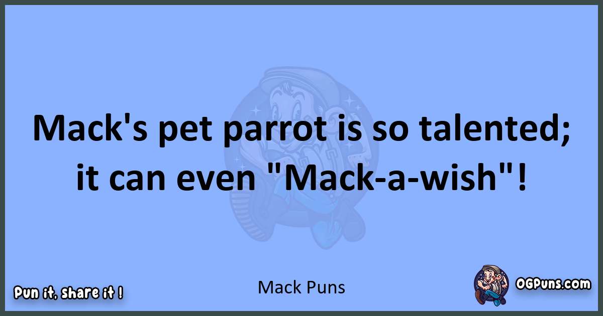 pun about Mack puns