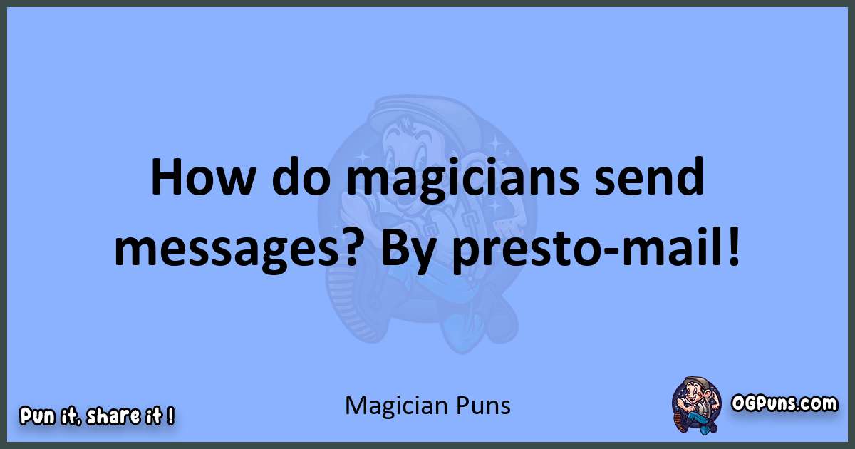 pun about Magician puns
