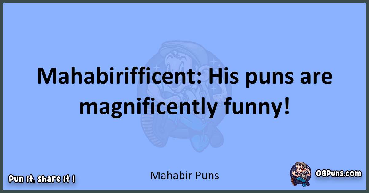 pun about Mahabir puns