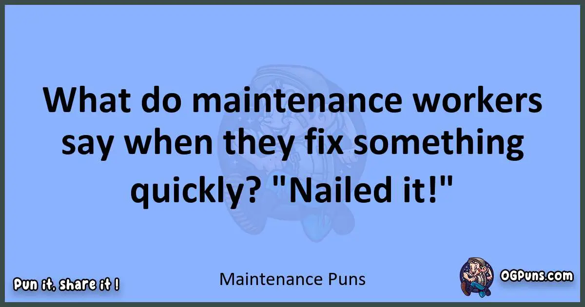 pun about Maintenance puns