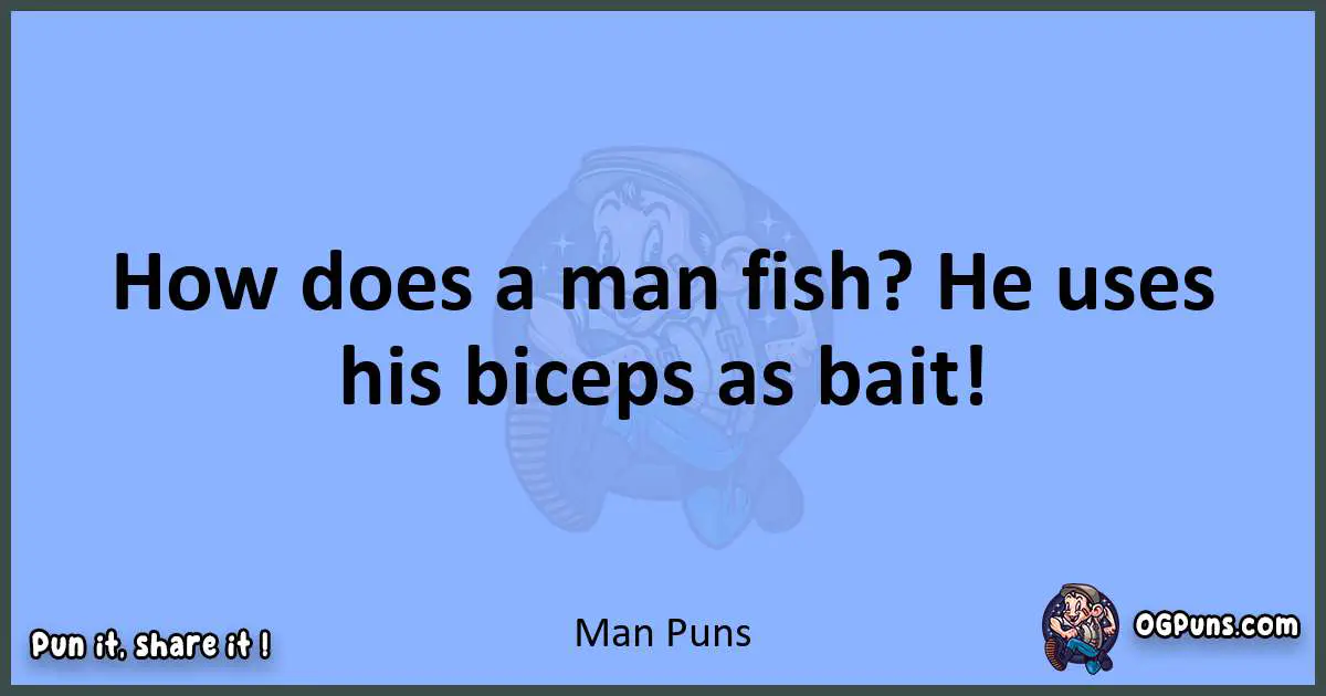 pun about Man puns