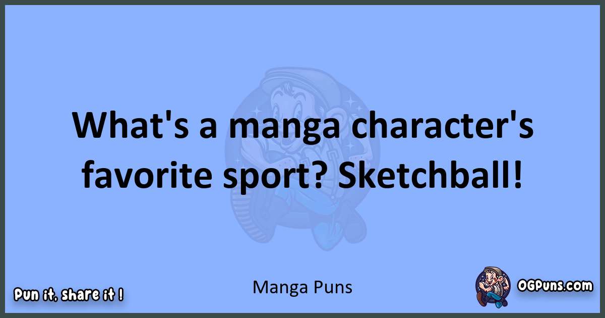 pun about Manga puns