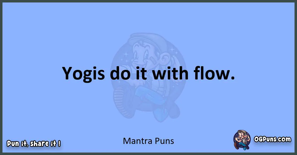 pun about Mantra puns