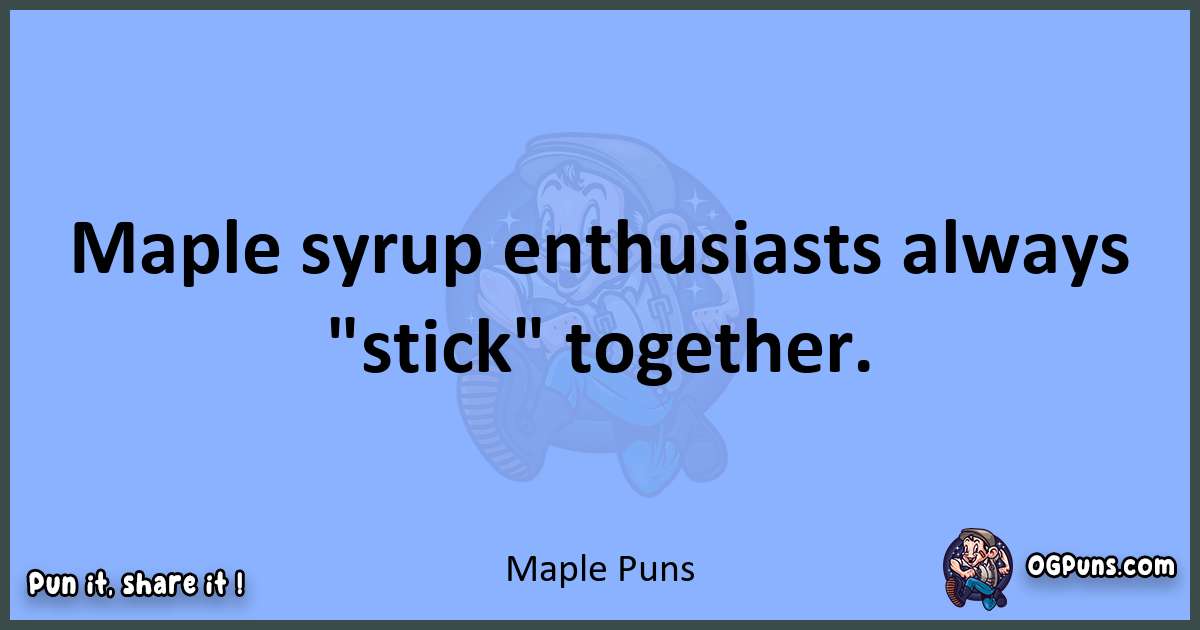 pun about Maple puns