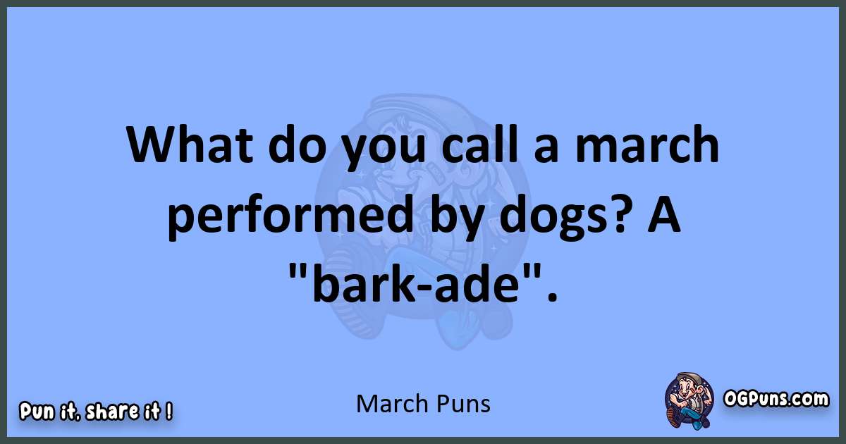 pun about March puns
