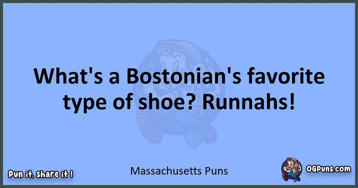 pun about Massachusetts puns