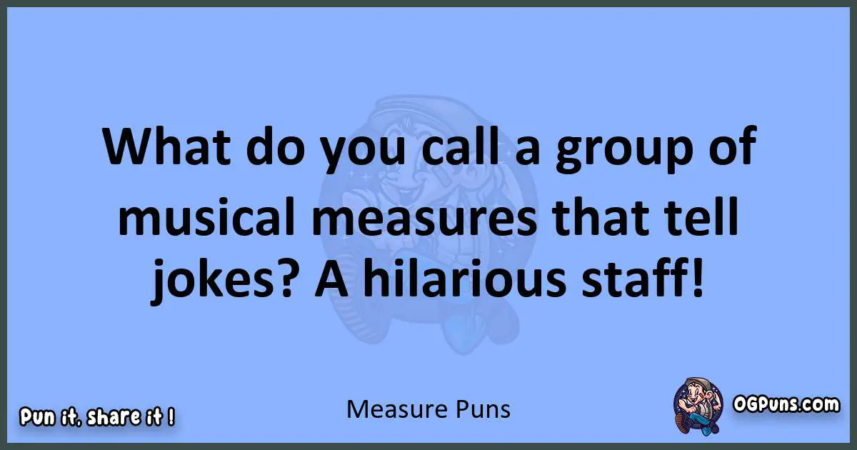 pun about Measure puns