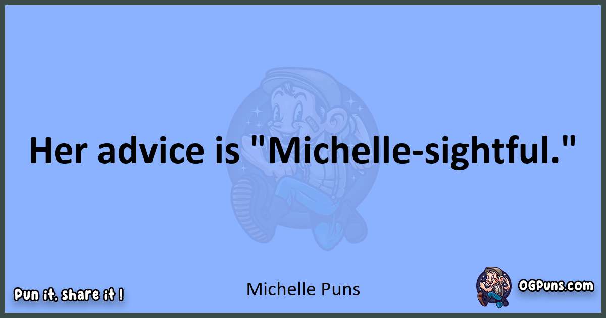 pun about Michelle puns
