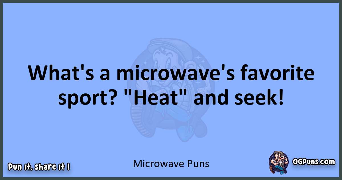 pun about Microwave puns