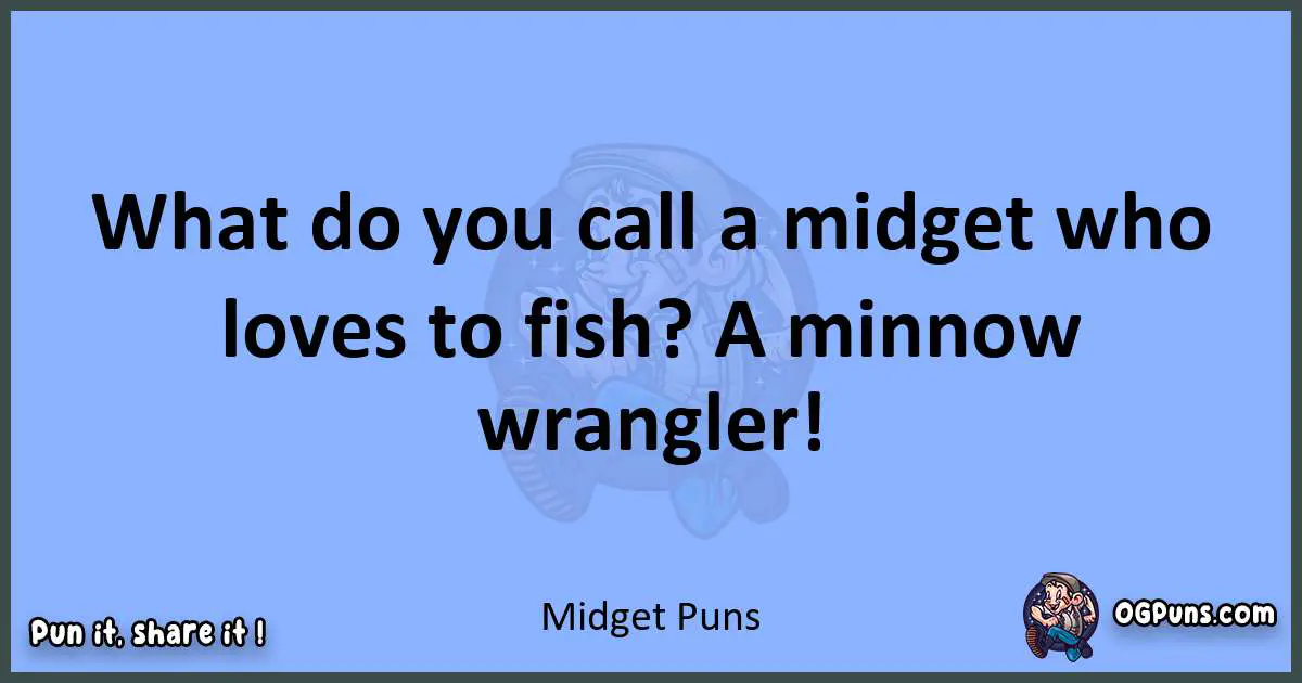 pun about Midget puns