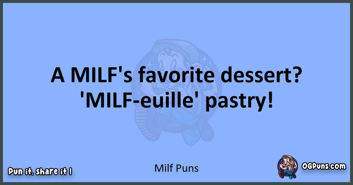 pun about Milf puns