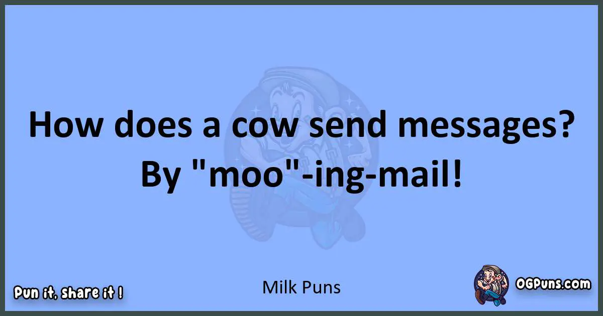pun about Milk puns