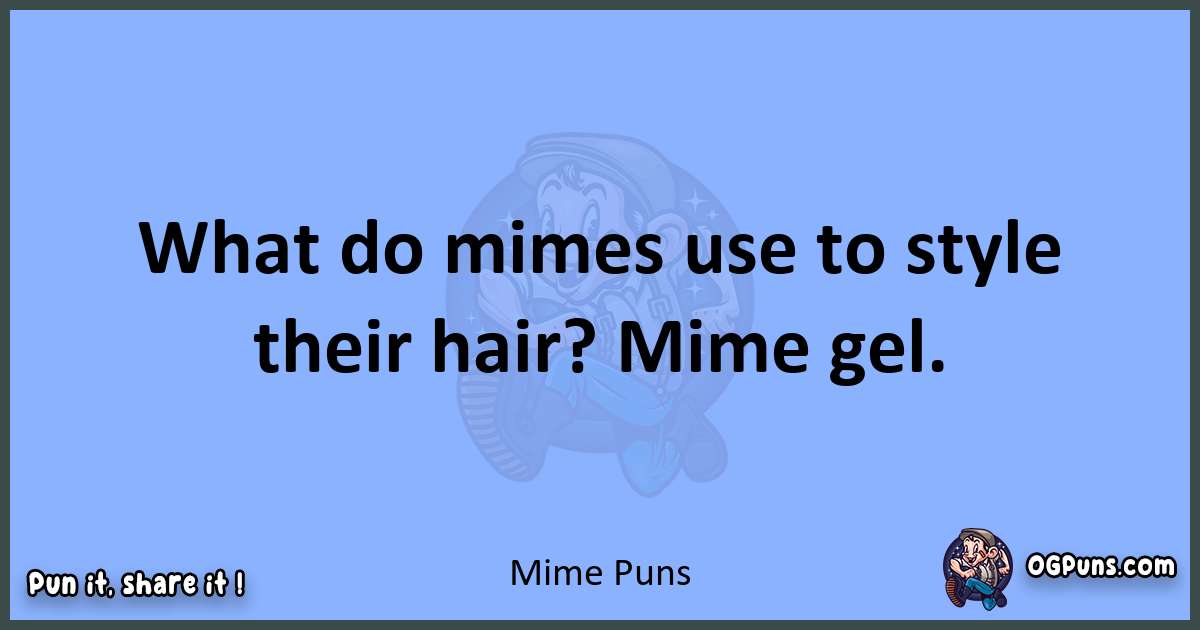 pun about Mime puns