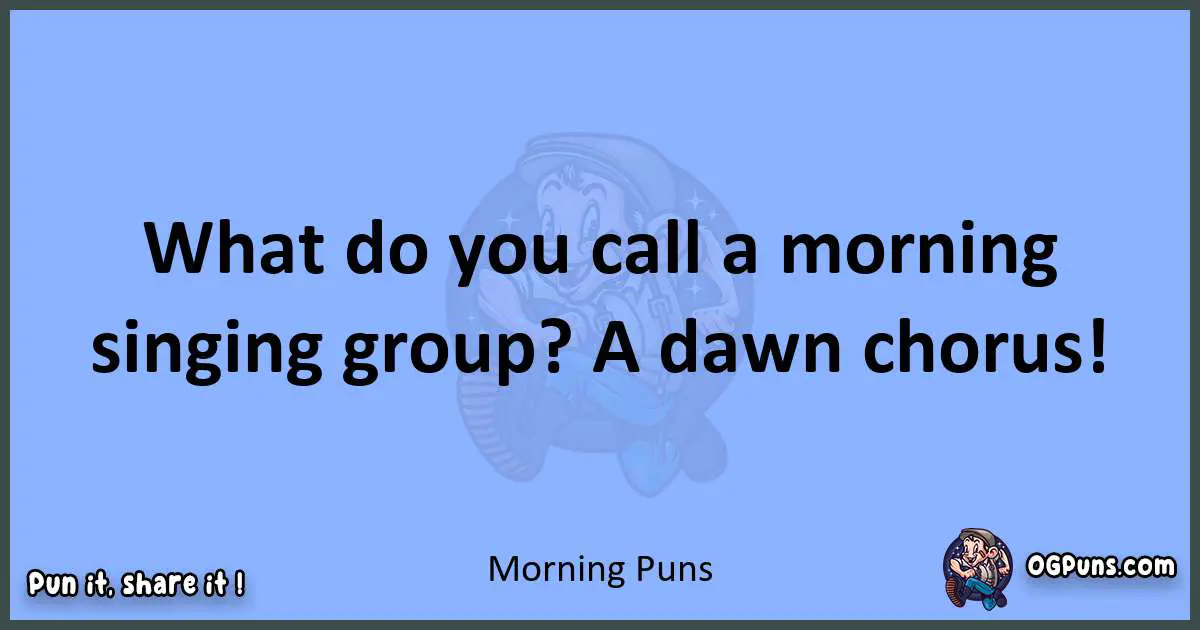 pun about Morning puns