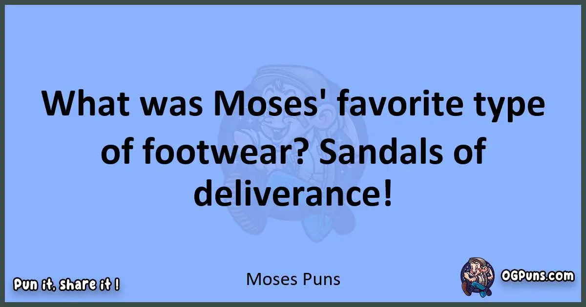 pun about Moses puns