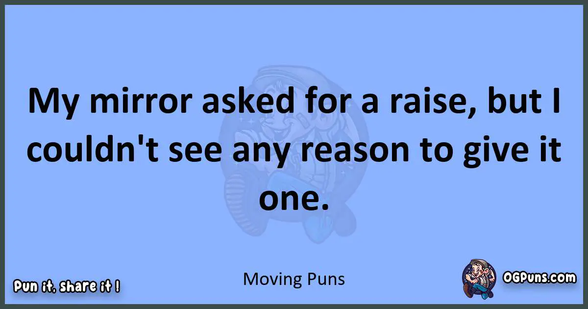 pun about Moving puns