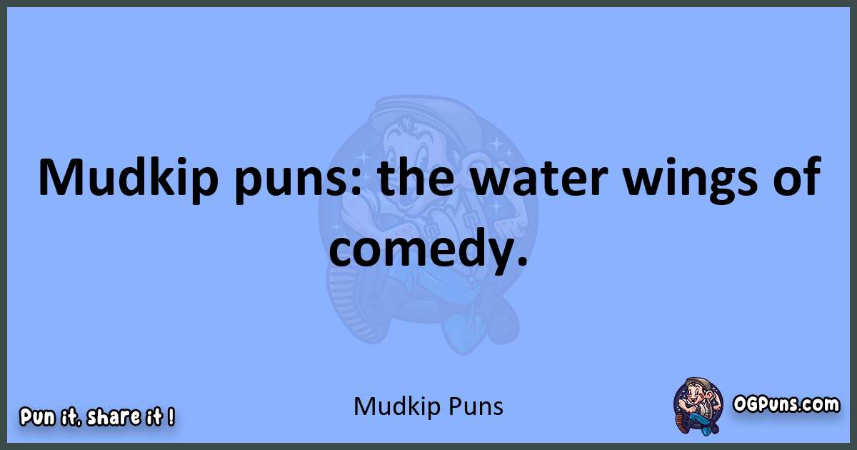 pun about Mudkip puns