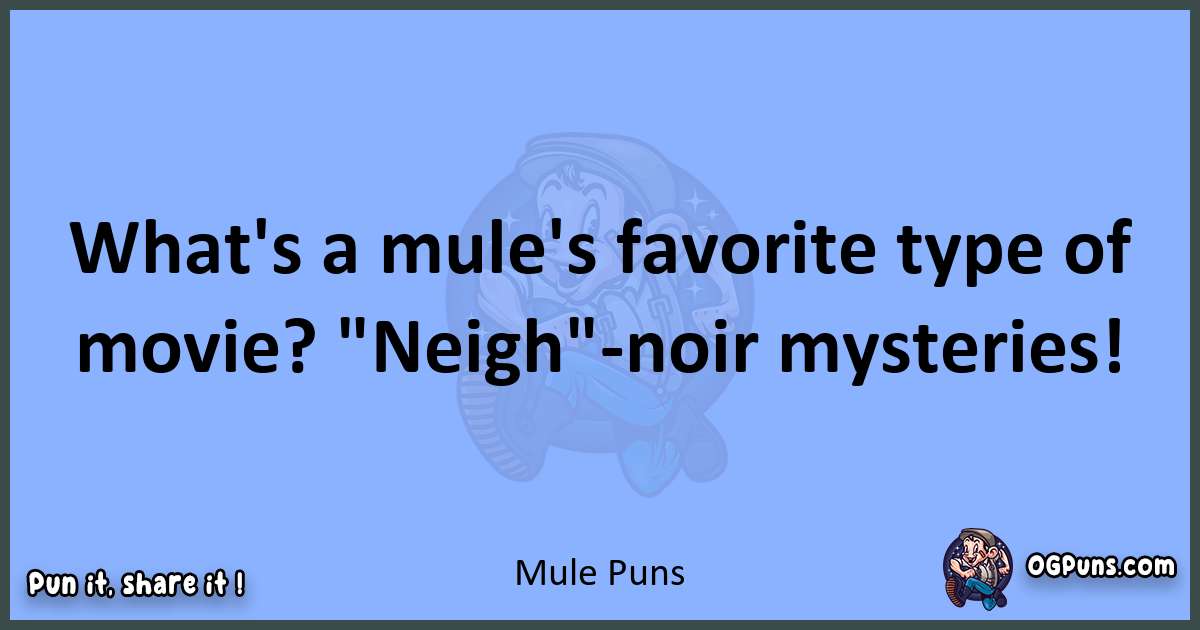 pun about Mule puns