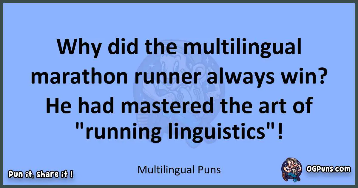 pun about Multilingual puns