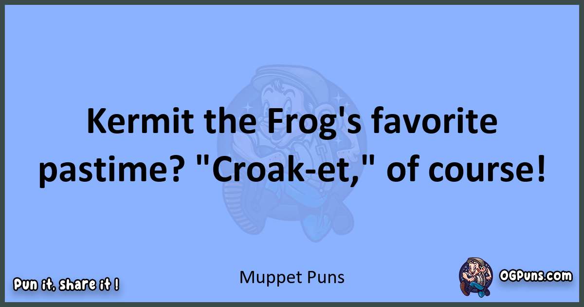 pun about Muppet puns
