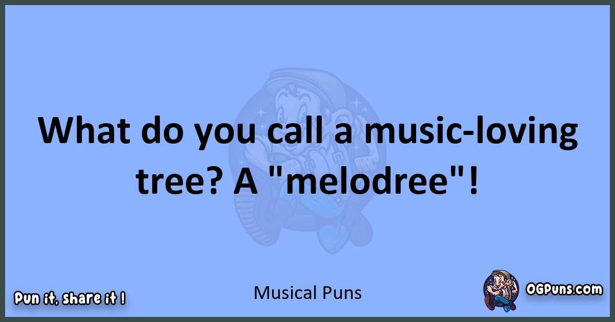 pun about Musical puns