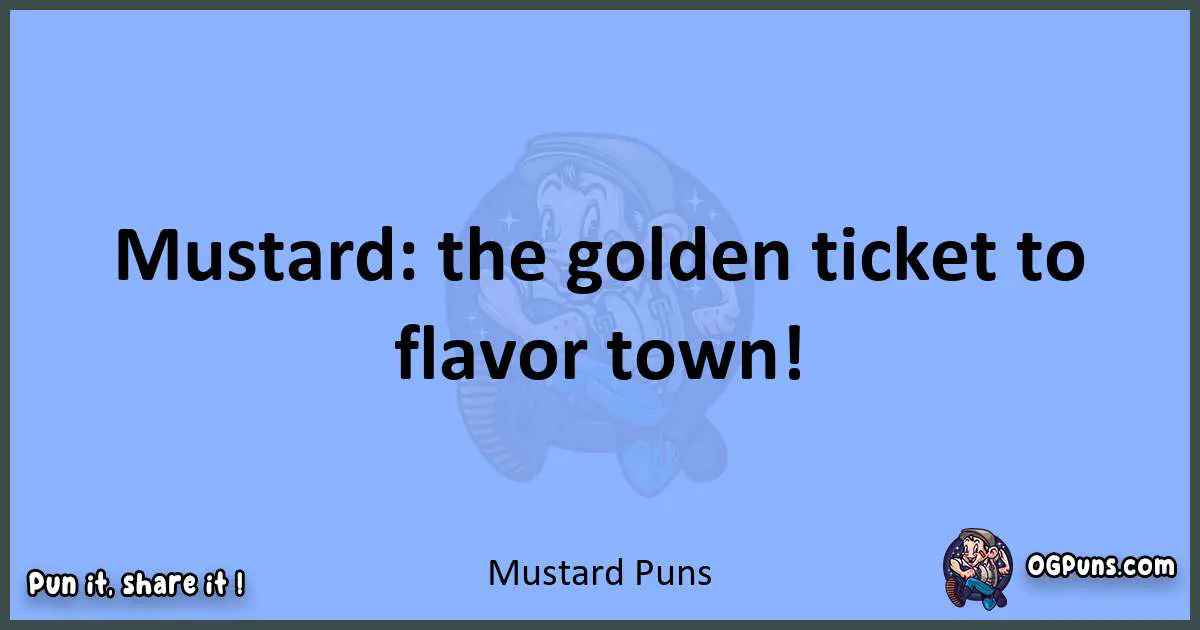 pun about Mustard puns