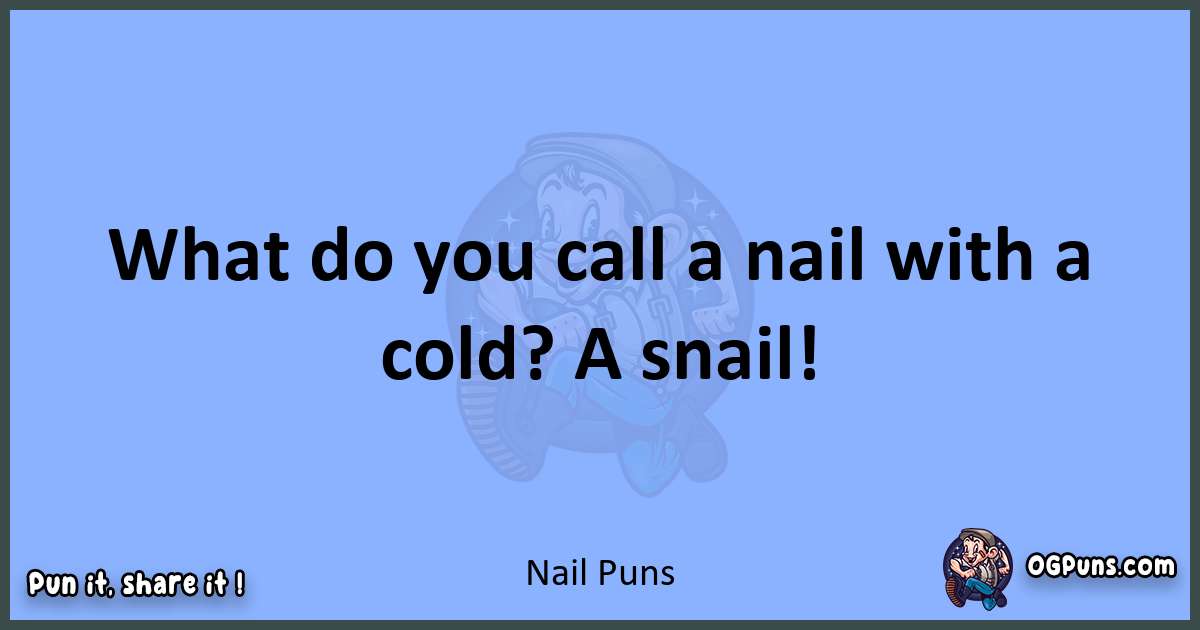 pun about Nail puns