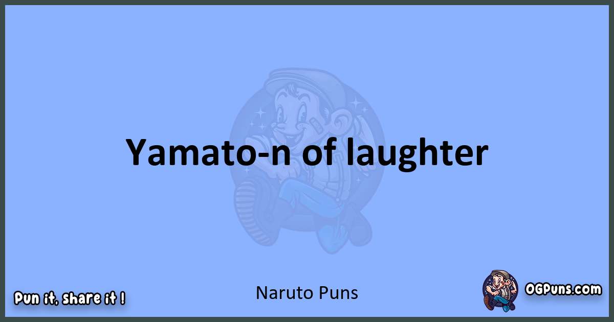 pun about Naruto puns