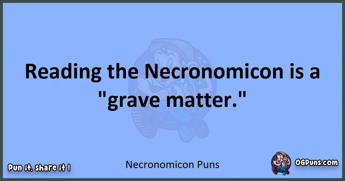pun about Necronomicon puns
