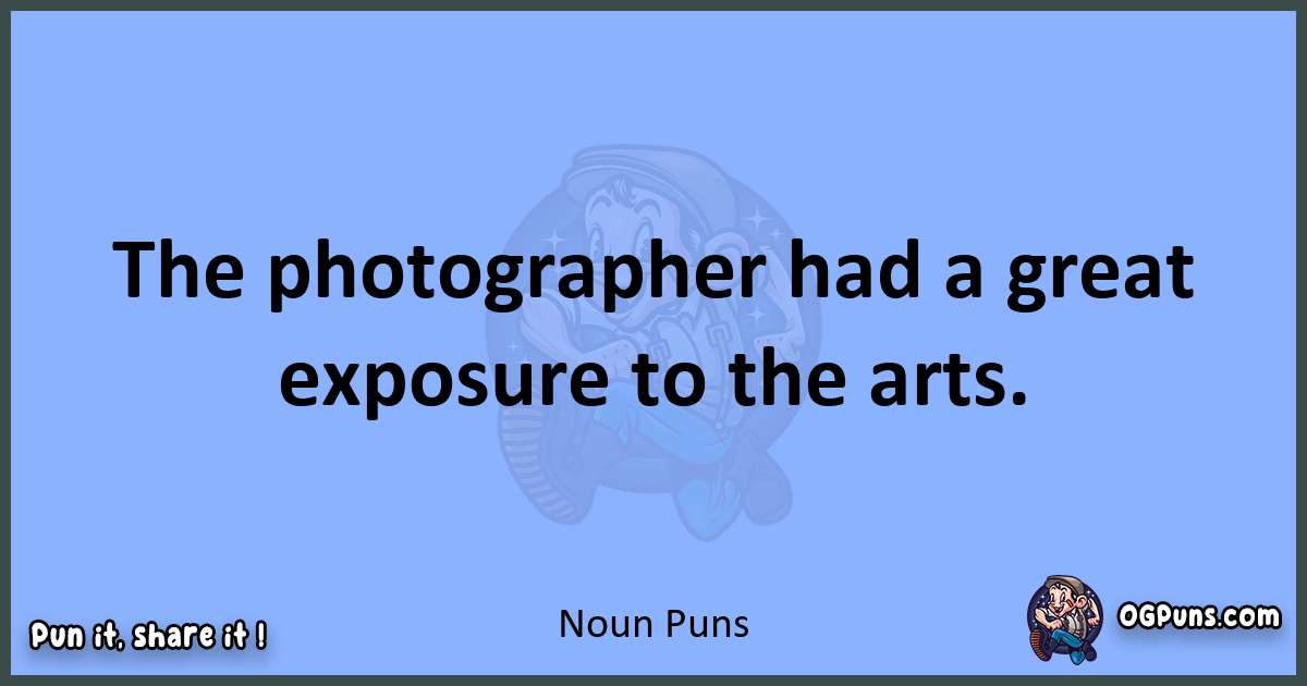 pun about Noun puns