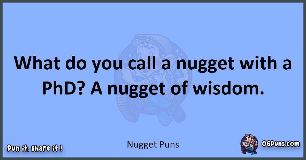 pun about Nugget puns