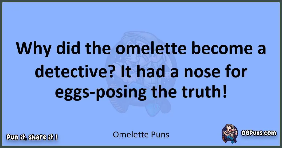 pun about Omelette puns