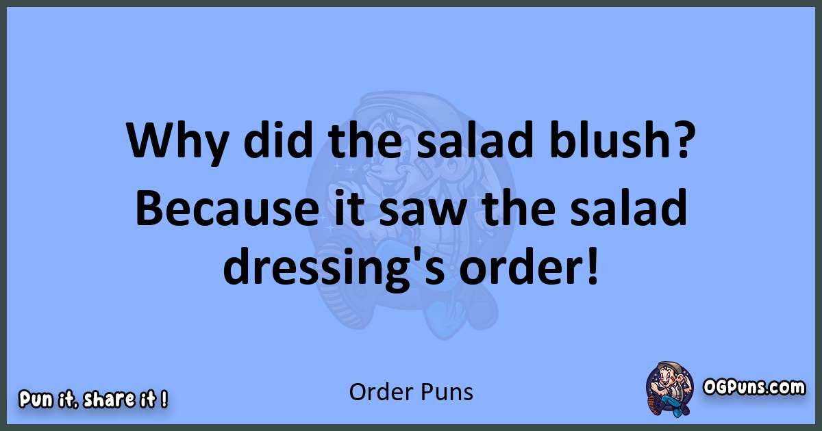 pun about Order puns