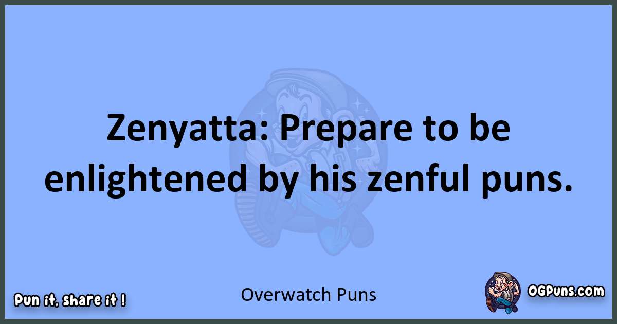 pun about Overwatch puns