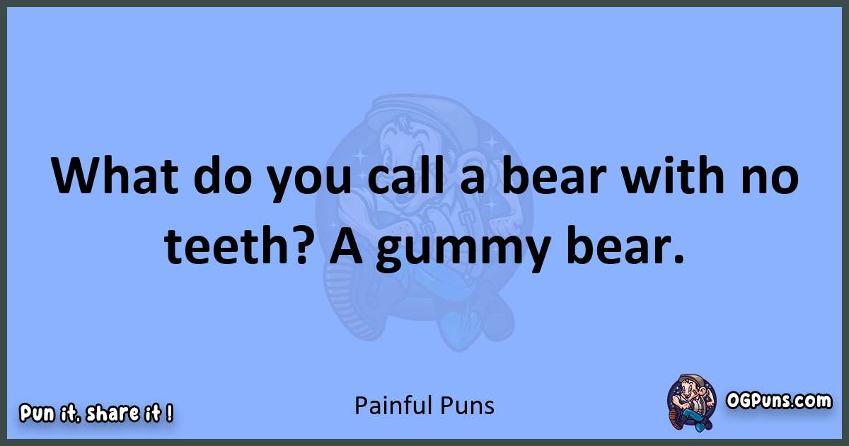 pun about Painful puns