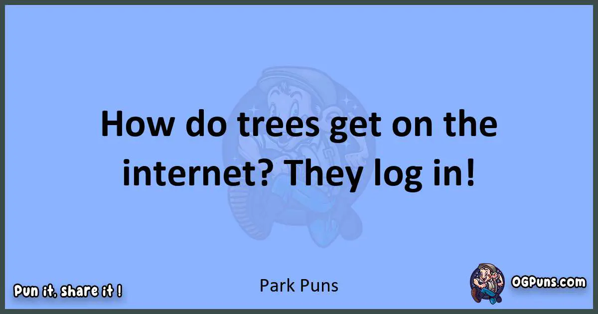pun about Park puns