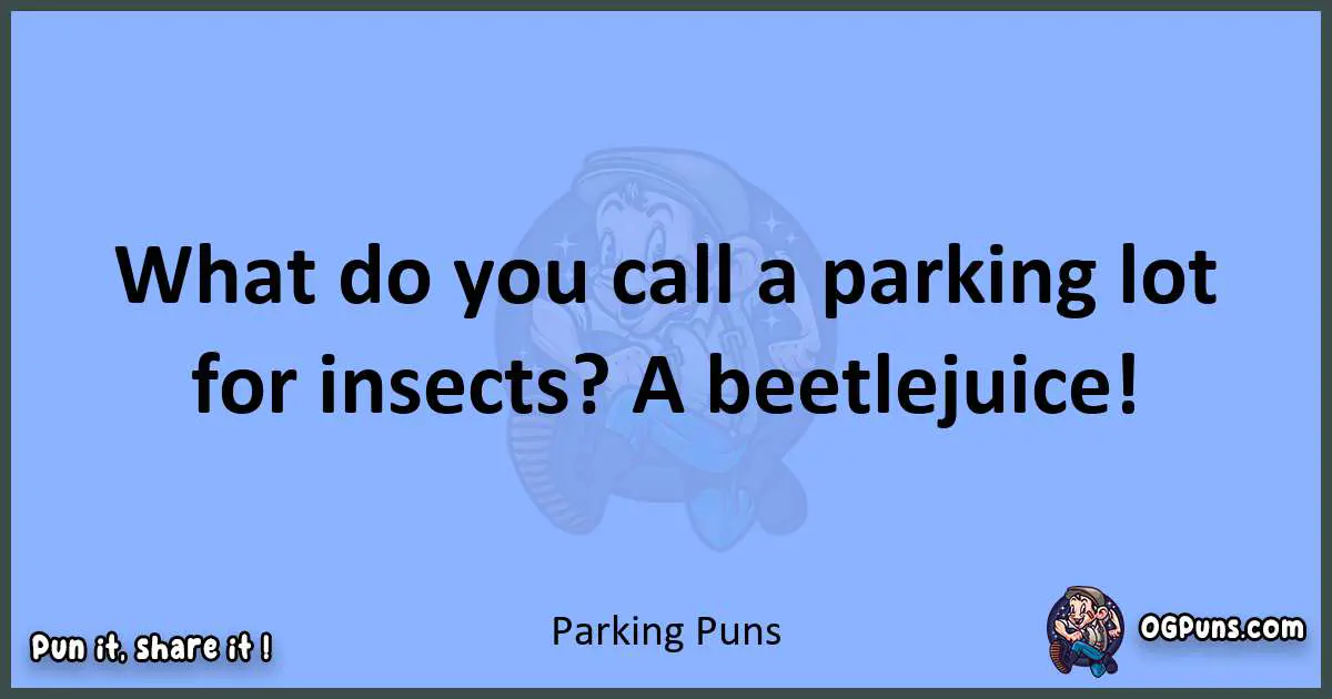 pun about Parking puns