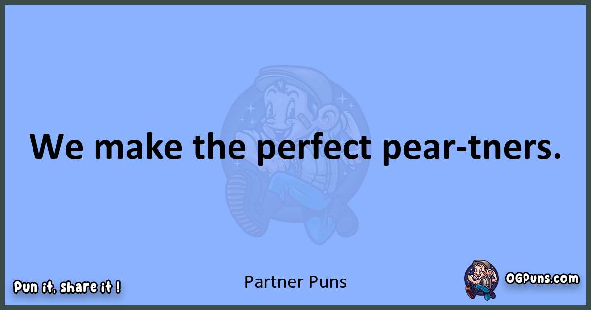 pun about Partner puns