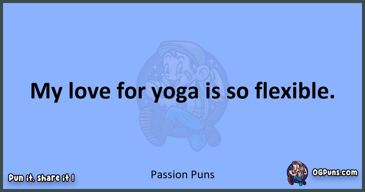 pun about Passion puns