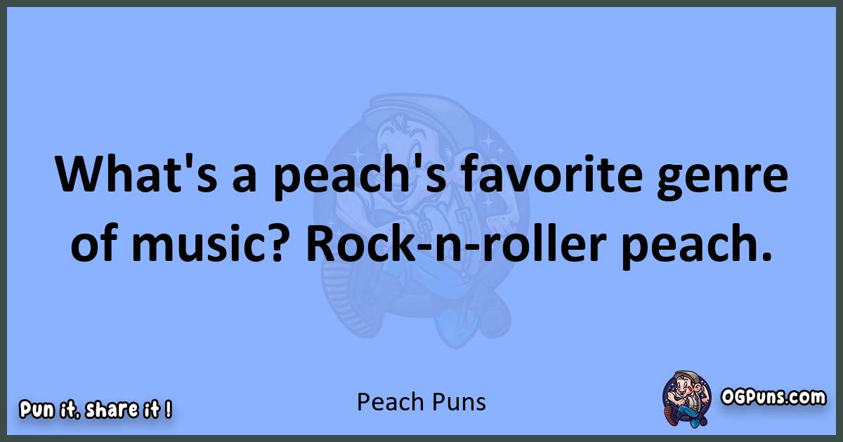 pun about Peach puns